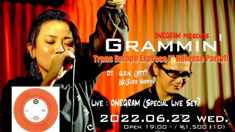 ONEGRAM presents GRAMMIN’  – Trans Europe Express 7″ Release Party!! –