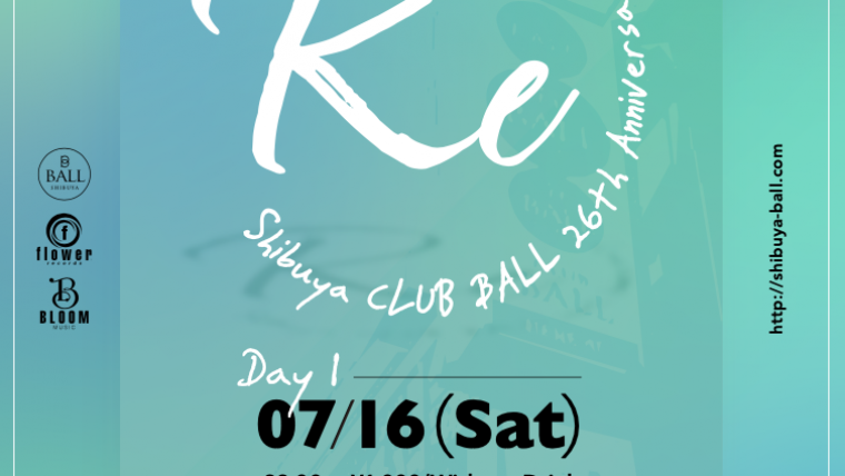 “Re” Shibuya CLUB BALL 26th Anniversary / Day-1