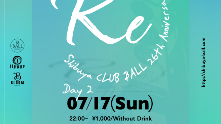 “Re” Shibuya CLUB BALL 26th Anniversary / Day-2