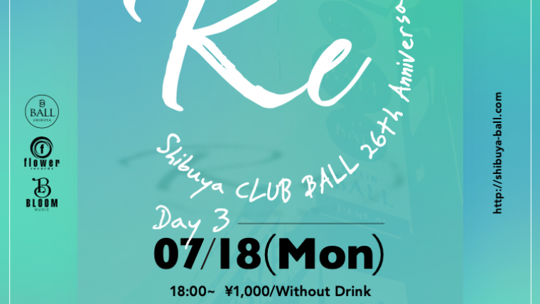 “Re” Shibuya CLUB BALL 26th Anniversary / Day-3