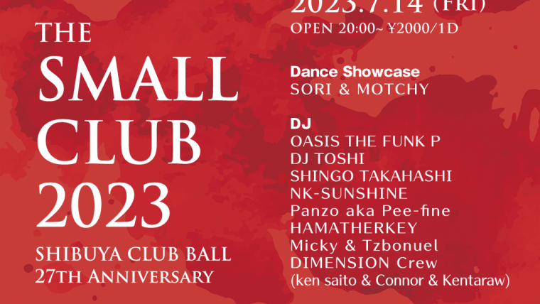 The Small Club 2023 – Shibuya CLUB BALL 27th Anniversary – Day 1