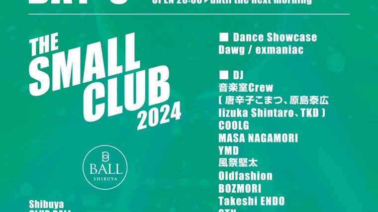 THE SMALL CLUB 2024 / Day-3- Shibuya CLUB BALL 28th Anniversary