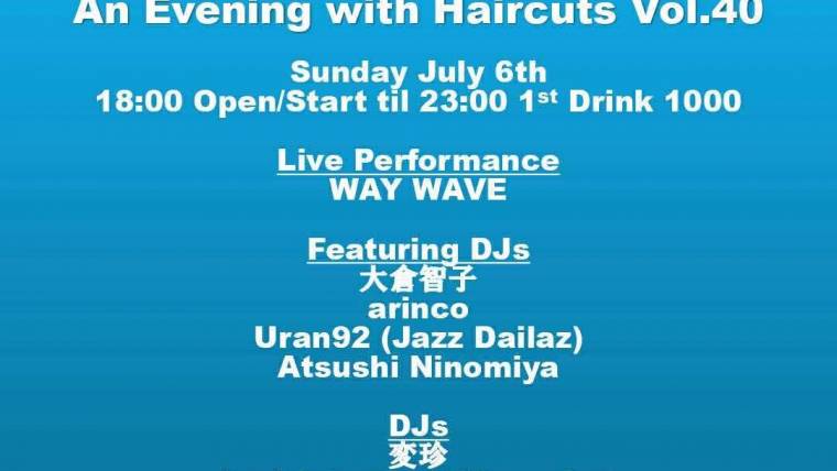 An Evening with Haircuts vol.40